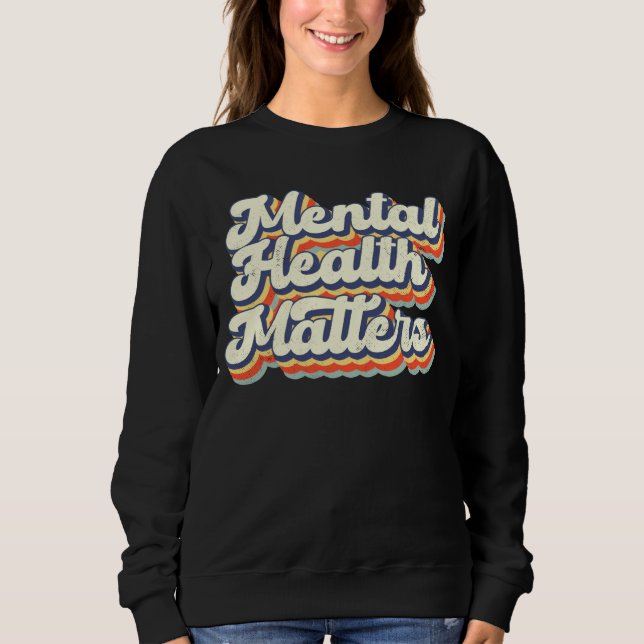 Vintage Mental Health Matters Human Brain Illness  Sweatshirt (Vorderseite)