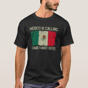 Vintage mexikanische Flagge Mexiko ruft an und ich T-Shirt