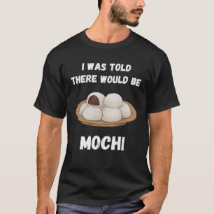 Vintage Mochi Ich wurde informiert, dass es Mochi T-Shirt