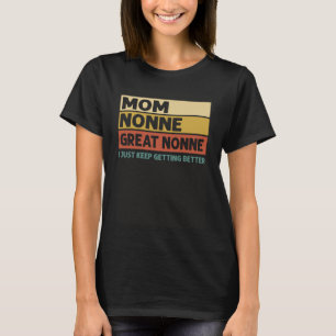 Vintage Mom Nonne Great Nonne Ich werde einfach im T-Shirt