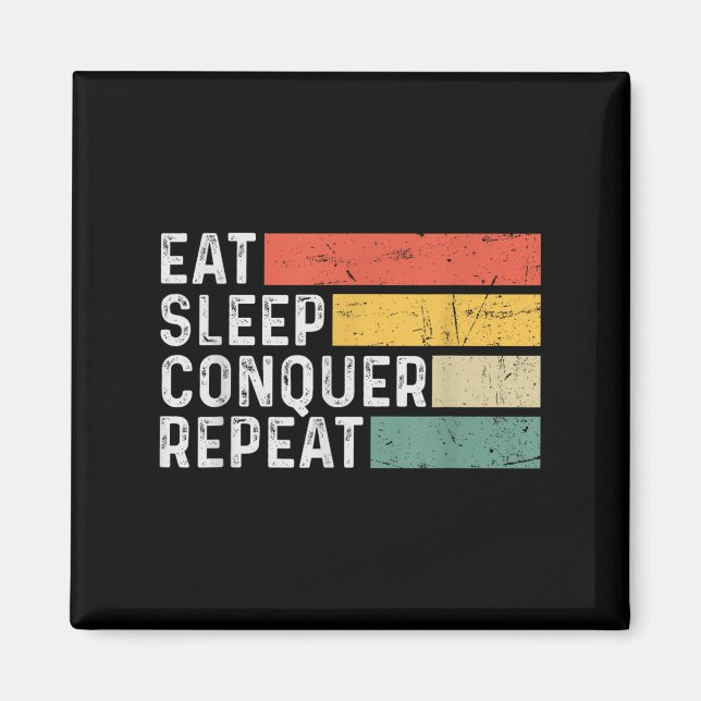 Vintage Motivational Funny Retro - Eat Sleep Conqu Magnet (Vorne)