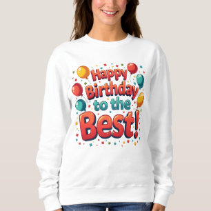 Vintage Motivierend Glückwünsche zum Geburtstag Sweatshirt