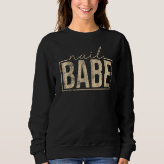 Vintage Nail Babe Manicurist Nail Artist Nail Tech Sweatshirt