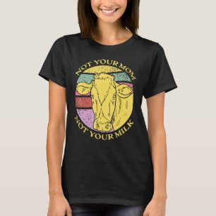 Vintage Nicht deine Mutter Nicht deine Milch T-Shirt