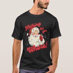 Vintage Nichts für dich Lustiger Weihnachtsmann We T-Shirt