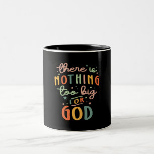 Vintage Nichts ist zu groß für Gott Inspirierend Zweifarbige Tasse