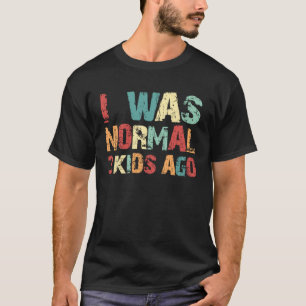 Vintage Normal Vor 3 Kindern Dad Drillinge Eltern T-Shirt