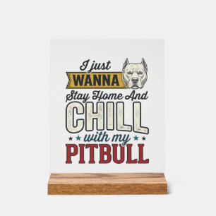 Vintage Pitbull Bleib Zu Hause Und Chill Hundefreu Acrylschild