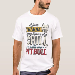 Vintage Pitbull Bleib Zu Hause Und Chill Hundelieb T-Shirt