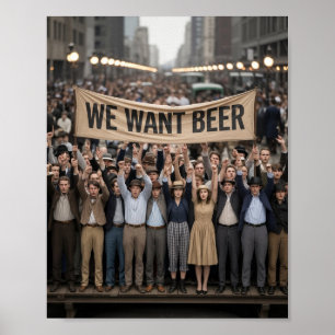 Vintage-Prohibitions-Ära Wir-wollen-Bier-Protestma Poster