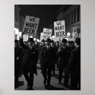 Vintage-Prohibitions-Ära Wir-wollen-Bier-Protestma Poster