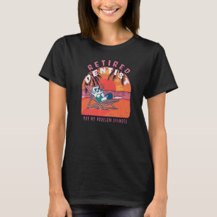 Vintage Rente von Zahnärzten T-Shirt
