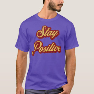 Vintage Retro Bleibe Positive Typografie T-Shirt