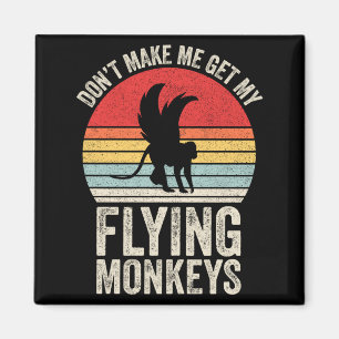 Vintage Retro Bring Mich Nicht Dazu Meine Fliegend Magnet