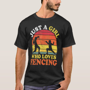 Vintage Retro Fechten Nur Ein Mädchen Das Fechte T-Shirt