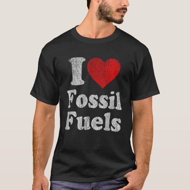 Vintage Retro I Love Fossil Fuels  T-Shirt (Vorderseite)