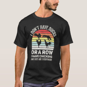 Vintage Retro Ich Habe Keine Enten Ich Habe Hühner T-Shirt