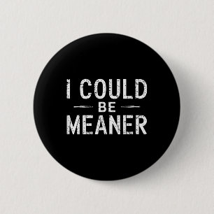 Vintage Retro Lustiges Meme Ich Könnte Gemeiner Mä Button