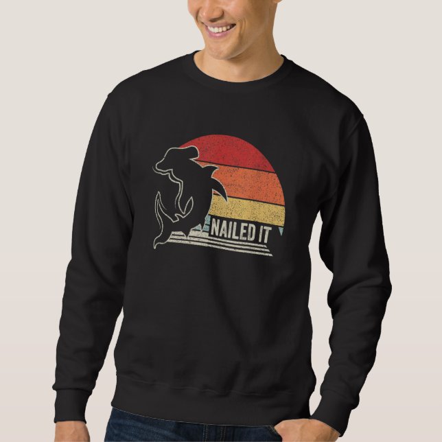 Vintage Retro Nailed It Hammerhead Shark Sweatshirt (Vorderseite)