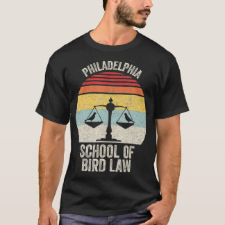 Vintage Retro Philadelphia School of Bird Law Fund T-Shirt