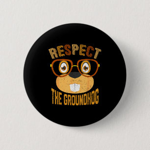 Vintage Retro Respektiere den Murmeltiertag Feiert Button