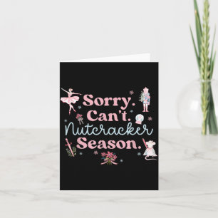 Vintage Retro Sorry Can't Nutcracker Saison Zucker Karte