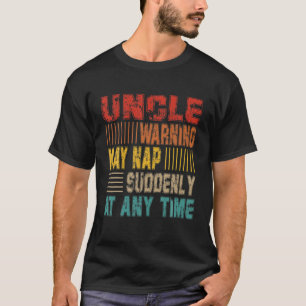 Vintage Retro Uncle Warning May Nap Suddenly At An T-Shirt