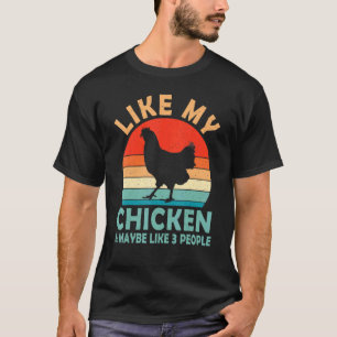 Vintage Retro wie mein Huhn und vielleicht wie 3 L T-Shirt
