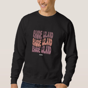 Vintage Rhode Island Slogan - Retro Bundesstaat Rh Sweatshirt