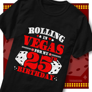 Vintage Rolling In Vegas 25. Geburtstagsfeier T-Shirt