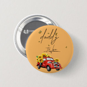 Vintage roter LKW mit Sonnenblumen Daddy To Be Button