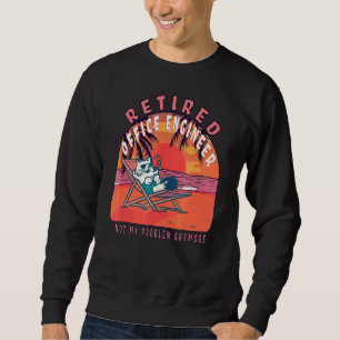 Vintage Ruhestandszeit für müde Büroingenieure Sweatshirt