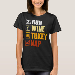 Vintage Run Wein Truthahn Nickerchen Lustiger Than T-Shirt