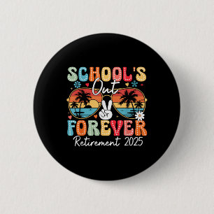 Vintage Schulen für immer Altersvorsorge 2025 Lehr Button