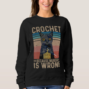 Vintage schwarze Katze häkeln, weil Mord falsch is Sweatshirt