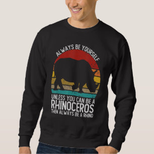 Vintage Sei immer du selbst, außer du kannst ein R Sweatshirt