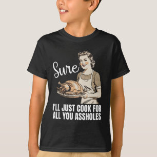 Vintage Sicherlich Werde Ich Für Euch Alle Loch Da T-Shirt