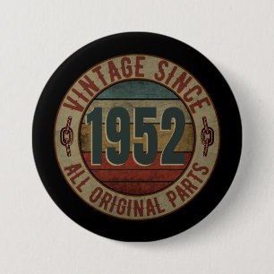VINTAGE SINCE 1952 ALL ORIGINAL PARTS BUTTON