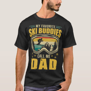 Vintage Skiing My Favorite Ski Buddies Call Me Dad T-Shirt