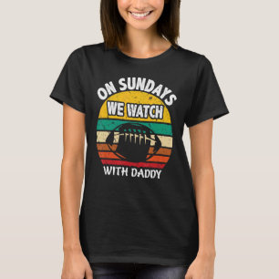 Vintage Sonntags schauen wir mit Daddy Fußball T-Shirt
