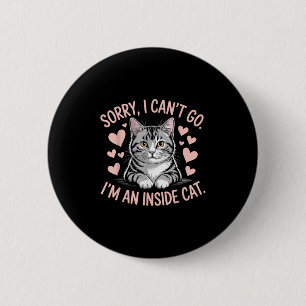 Vintage Sorry, ich kann nicht gehen, ich bin eine  Button