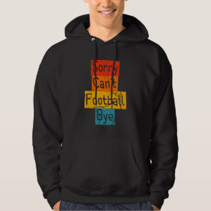 Vintage Sorry Kann nicht Football Tschüss Lustig Hoodie