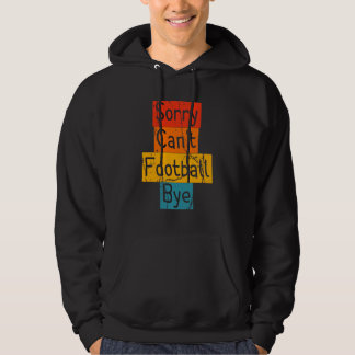Vintage Sorry Kann nicht Football Tschüss Lustig Hoodie