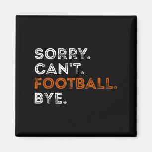 Vintage Sorry Kann nicht Fußball Tschüss Lustiger Magnet