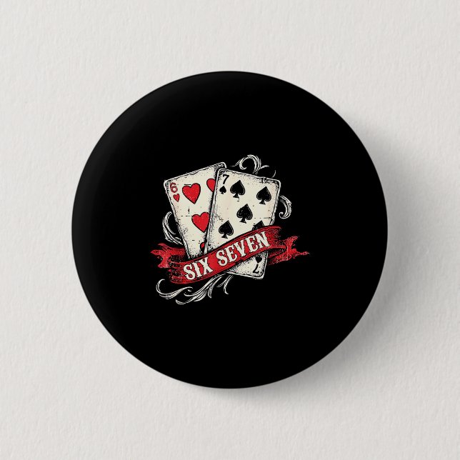 Vintage Spielkarten Sechs Sieben 67 Meme Valentins Button (Vorderseite)