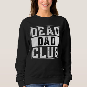 Vintage-Spruch Dead Dad Club Sweatshirt