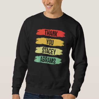 Vintage Stacy Abrams Danke Stacy Abrams Wahl Sweatshirt
