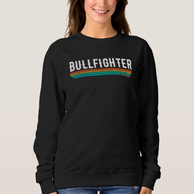 Vintage Stierkämpfer  Berufsbezeichnung Beruf Arbe Sweatshirt (Vorderseite)