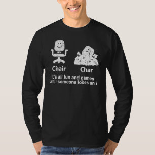 Vintage Stuhl Char Es Ist Alles Spaß Und Spiele Bi T-Shirt