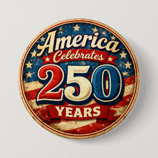Vintage-Style America's 250th Birthday Button